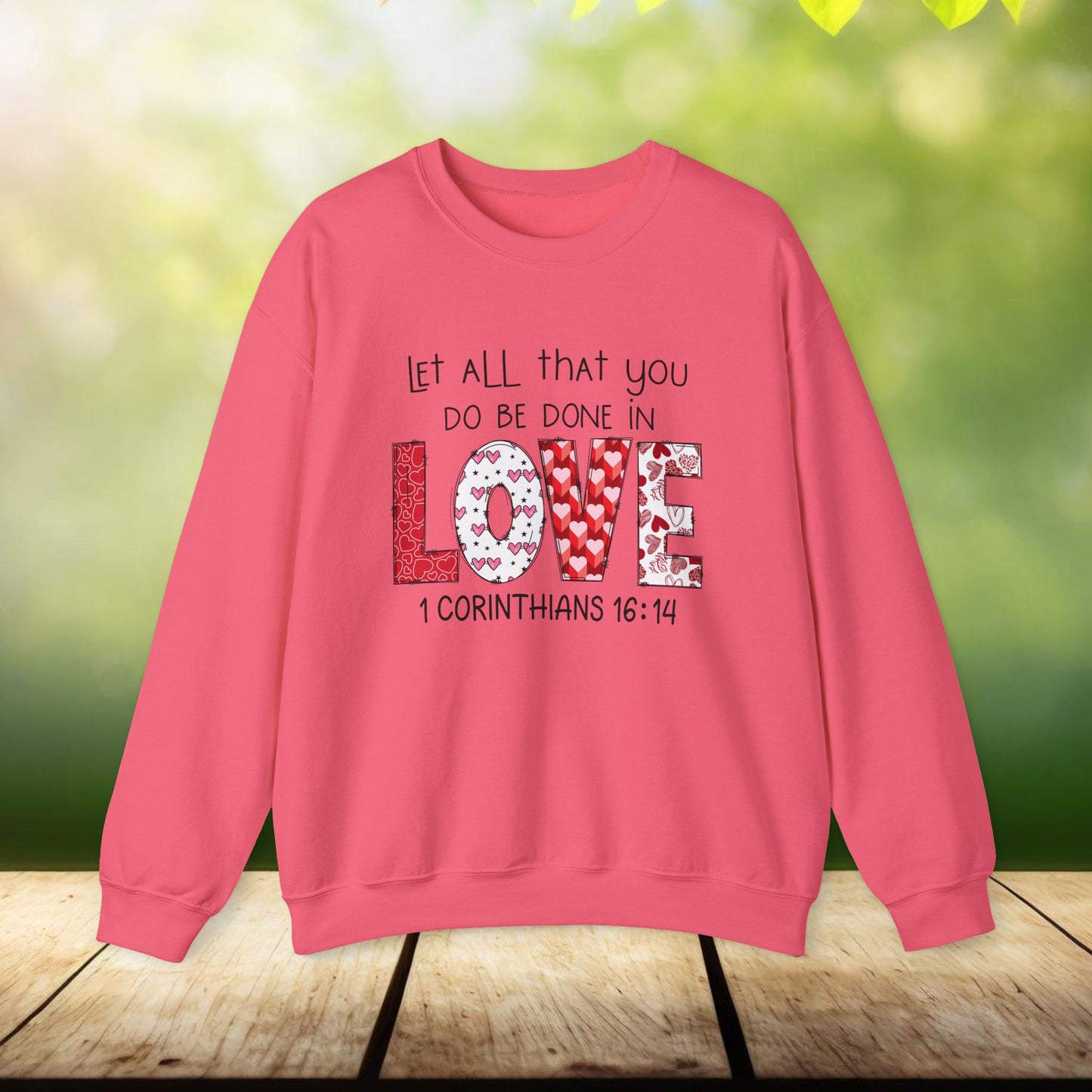 1 Corinthians 16:14 Crewneck Sweatshirt
