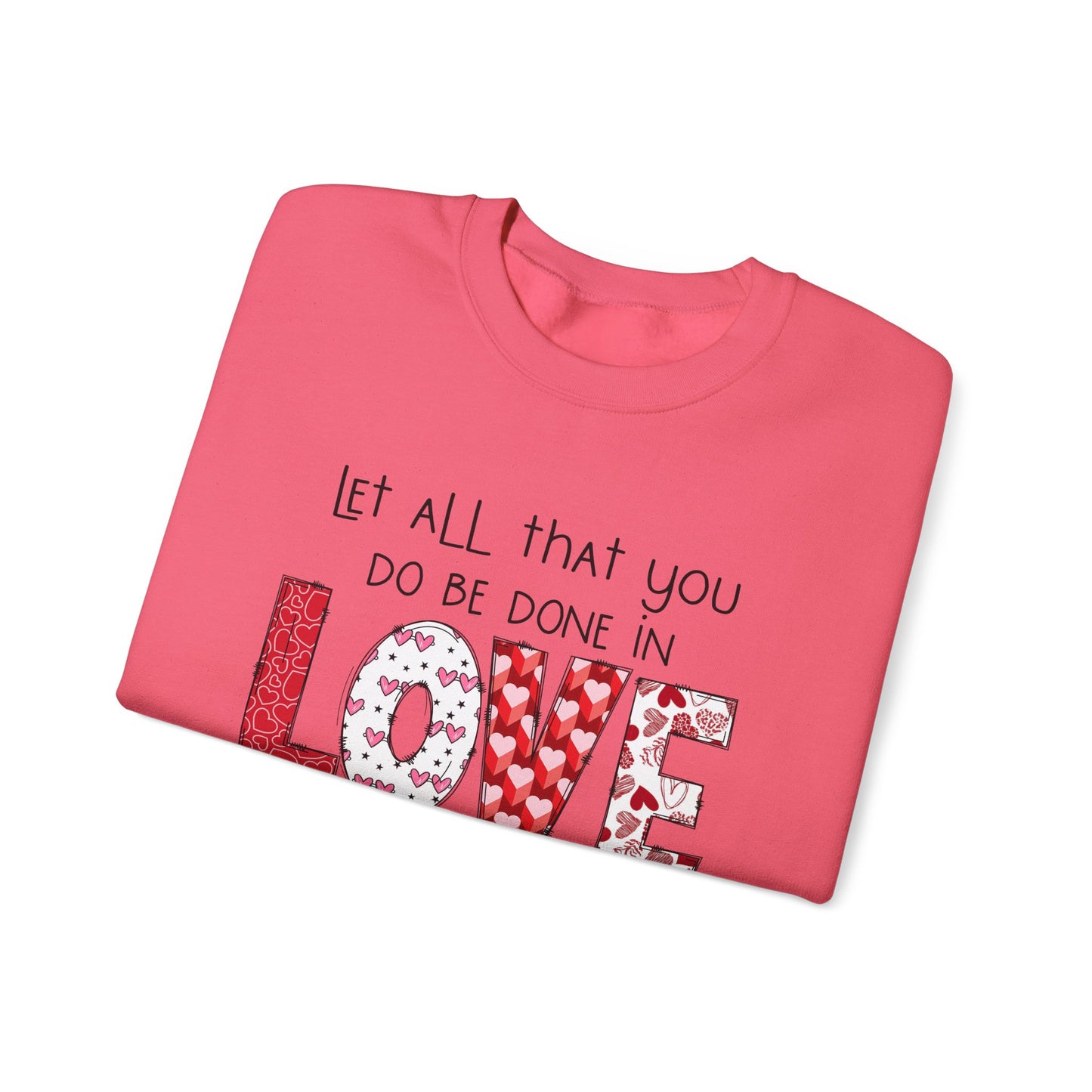 1 Corinthians 16:14 Crewneck Sweatshirt