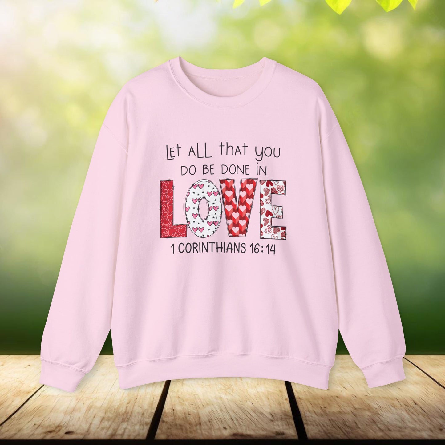 1 Corinthians 16:14 Crewneck Sweatshirt