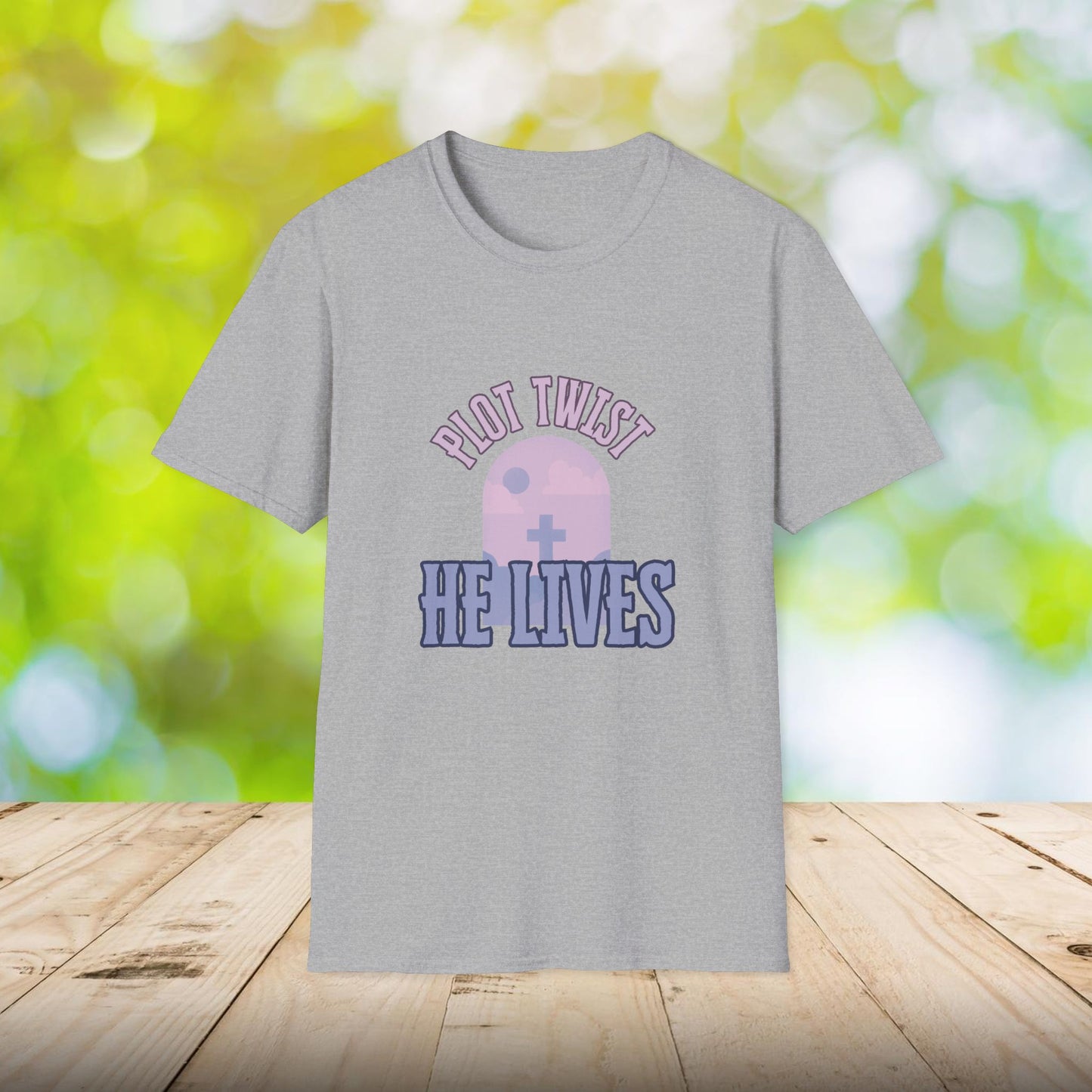 Christian Plot Twist He lives Unisex T-shirt