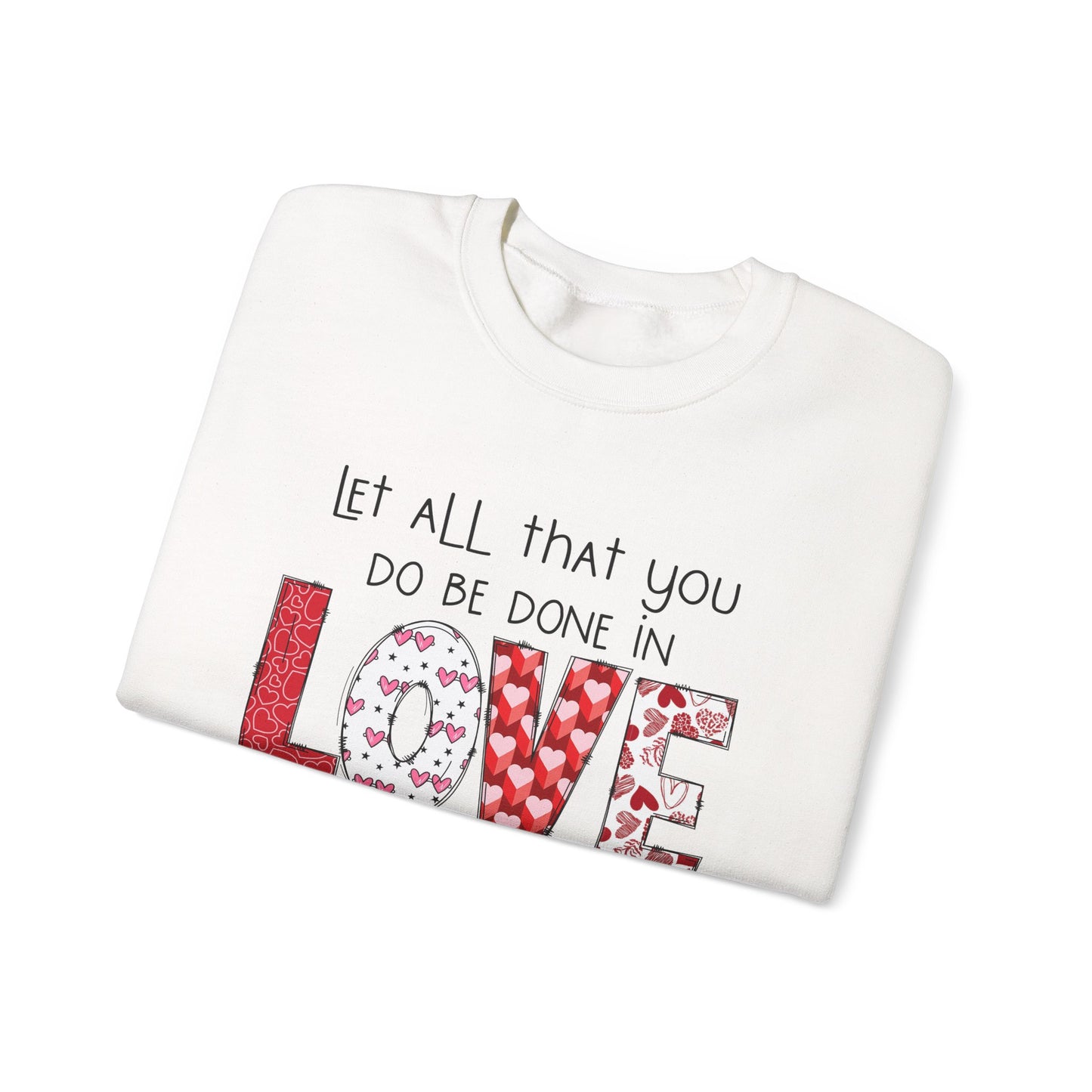 1 Corinthians 16:14 Crewneck Sweatshirt
