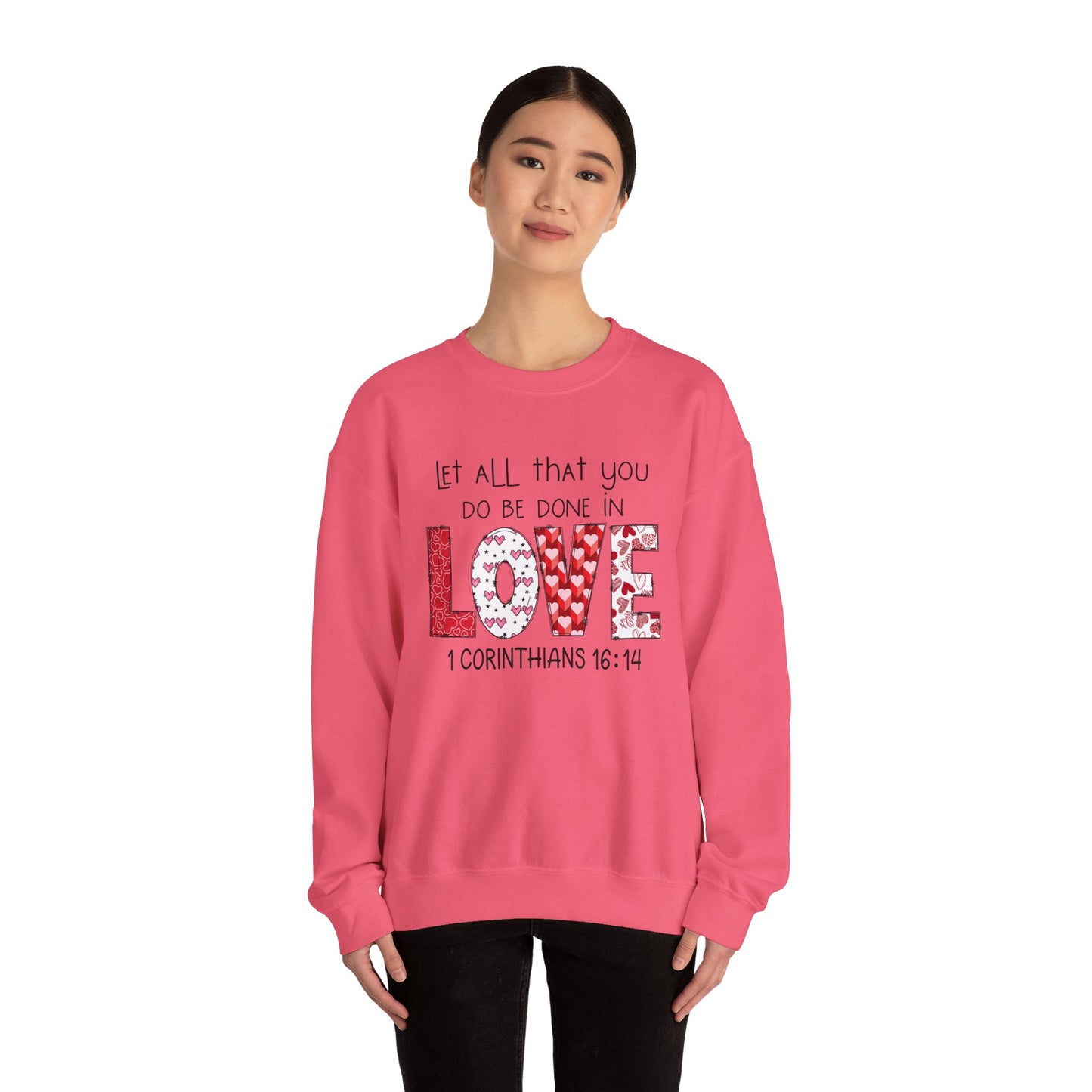 1 Corinthians 16:14 Crewneck Sweatshirt