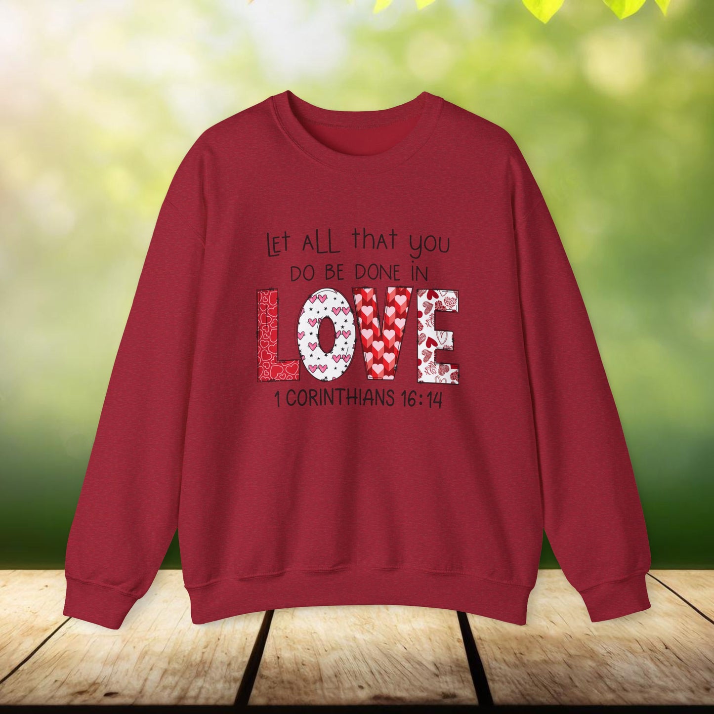 1 Corinthians 16:14 Crewneck Sweatshirt