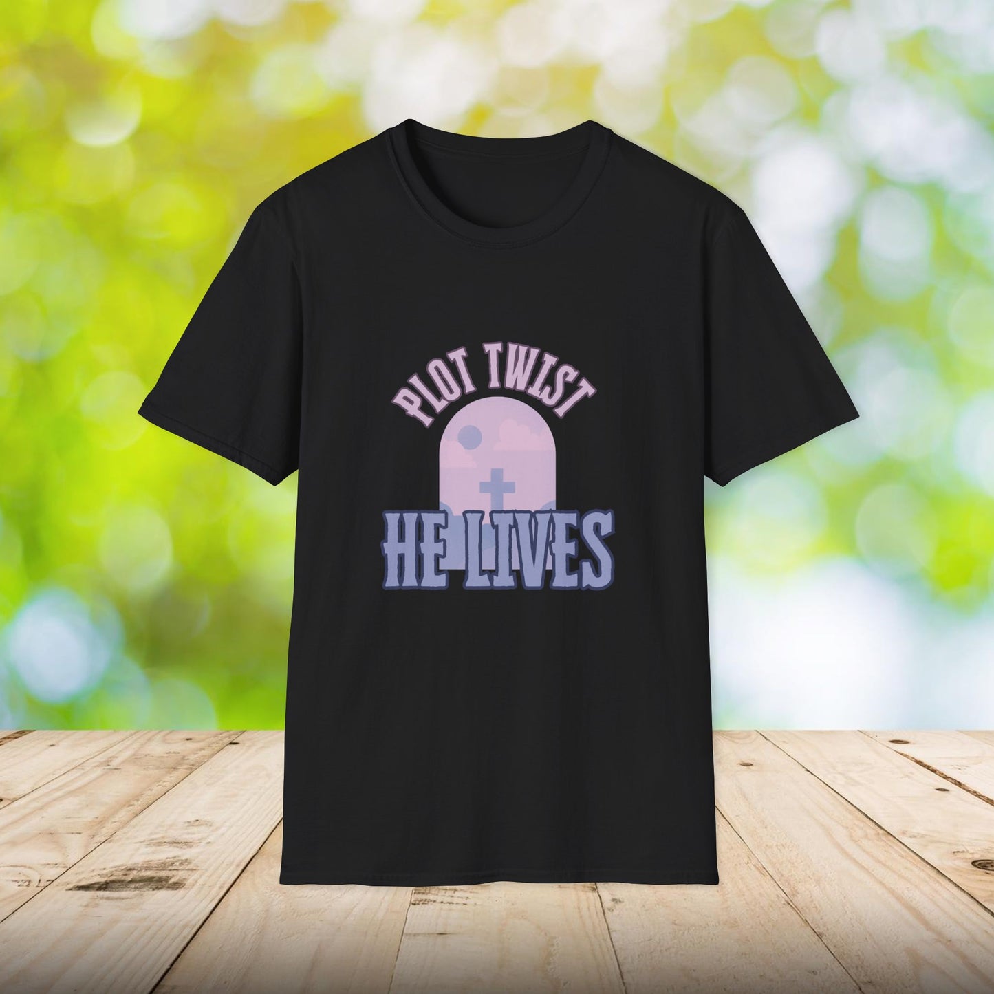 Christian Plot Twist He lives Unisex T-shirt