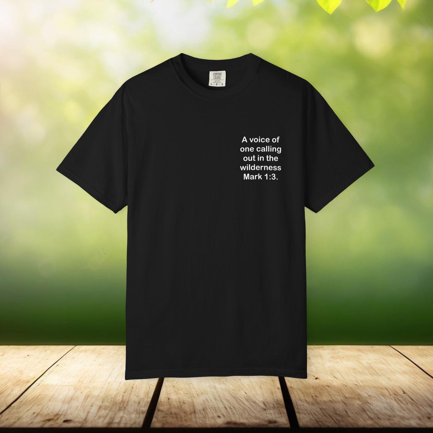 Mark 1:3 Voice in the Wilderness Christian T-shirt, Comfort Colors Tee, John the Baptist
