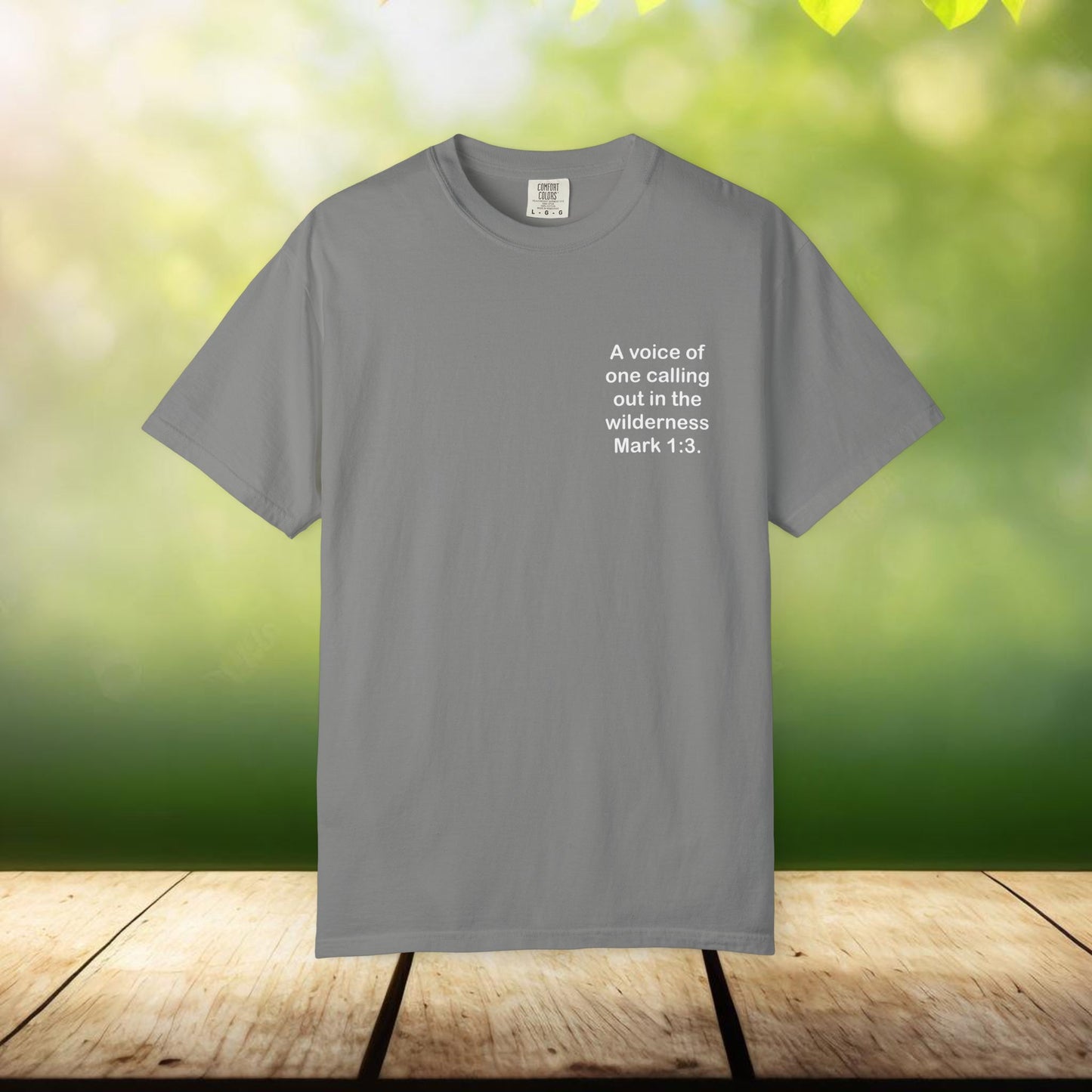 Mark 1:3 Voice in the Wilderness Christian T-shirt, Comfort Colors Tee, John the Baptist