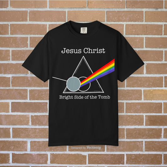 Christian Jesus Christ Pink Floyd Unisex Garment-Dyed T-shirt, Bright Side of the Tomb Tee, Relaxed Fit Shirt, Vintage Washed Top, Religious