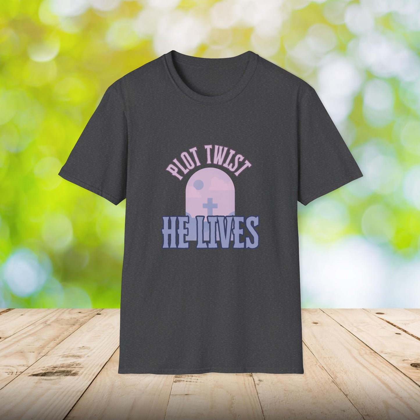 Christian Plot Twist He lives Unisex T-shirt