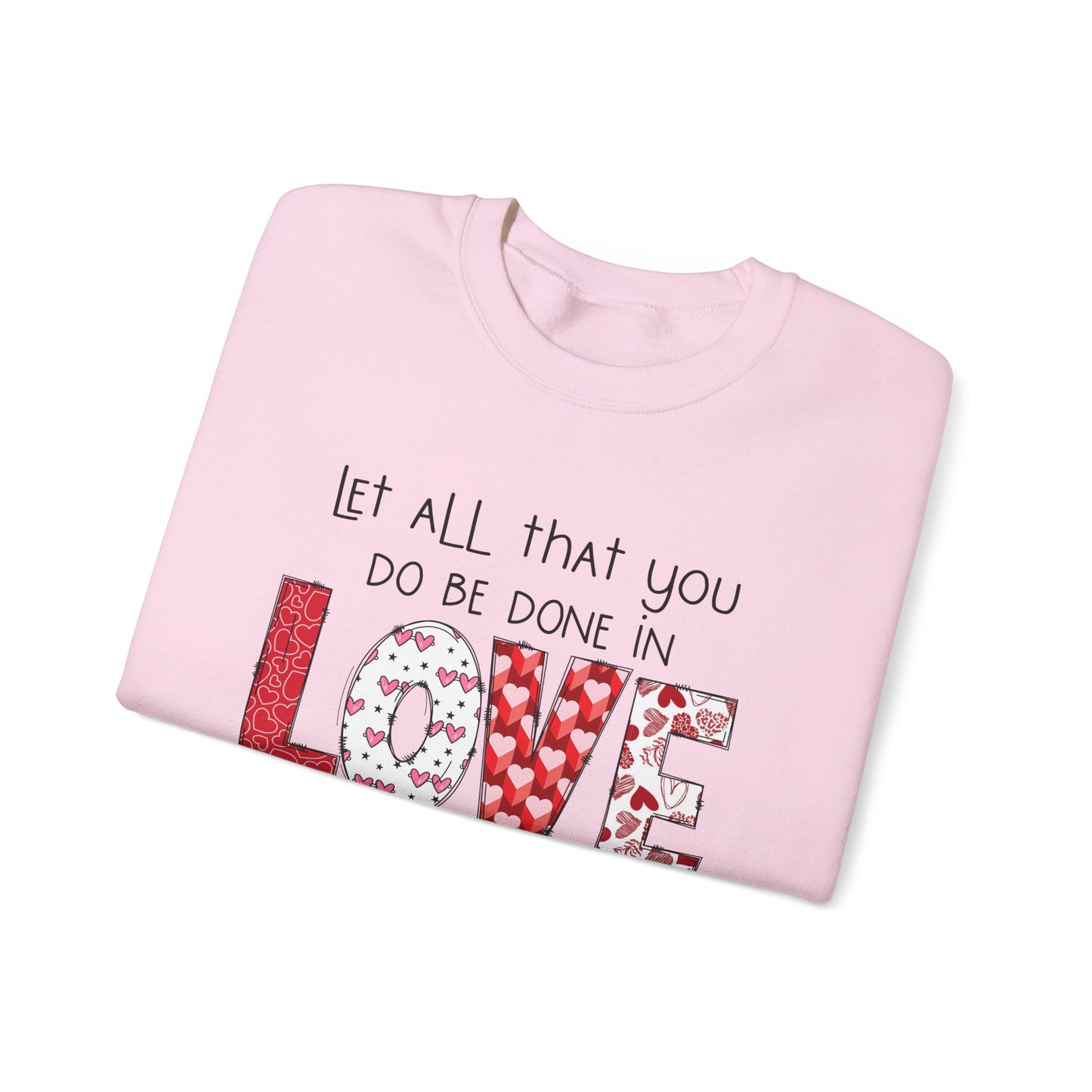 1 Corinthians 16:14 Crewneck Sweatshirt