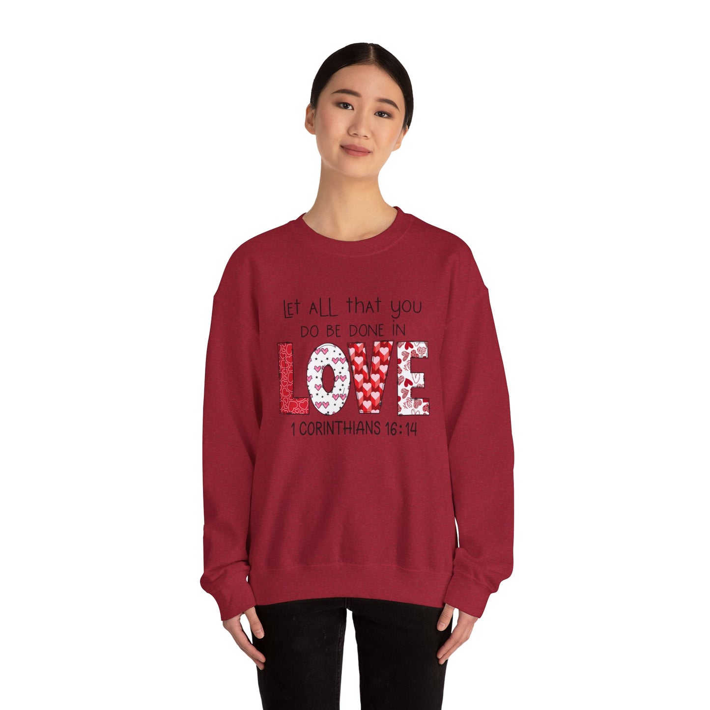 1 Corinthians 16:14 Crewneck Sweatshirt